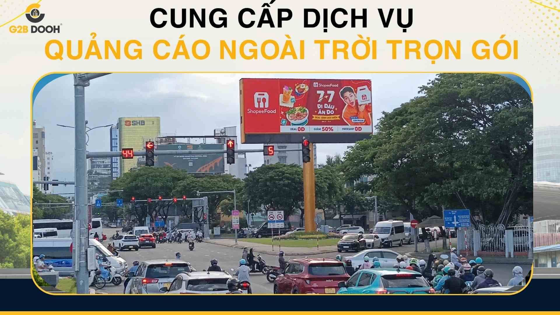 Chiến dịch ShopeeFood 7.7 Đi Đâu Ăn Đó Tại Bảng LED G2B Media Đà Nẵng
